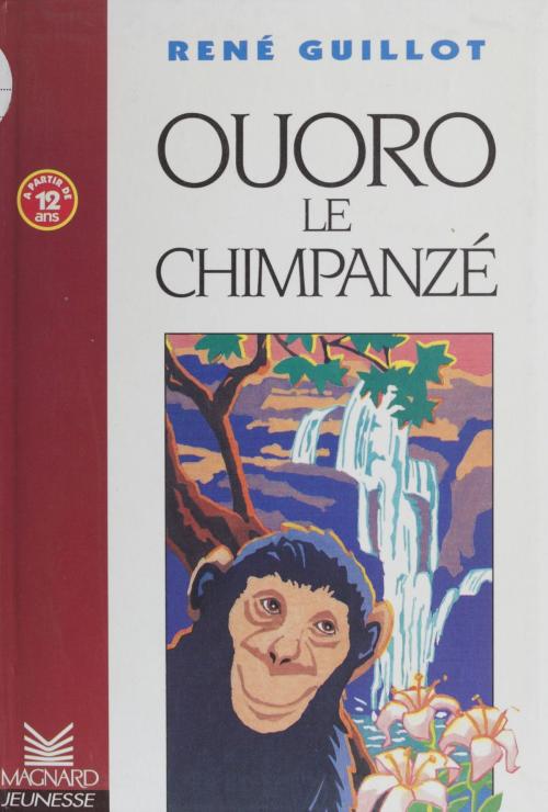 Cover of the book Ouoro le chimpanzé by René Guillot, Magnard Jeunesse (réédition numérique FeniXX)