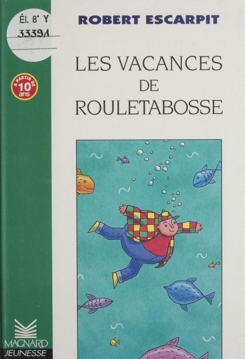 Cover of the book Les vacances de Rouletabosse by Robert Escarpit, Magnard (réédition numérique FeniXX)