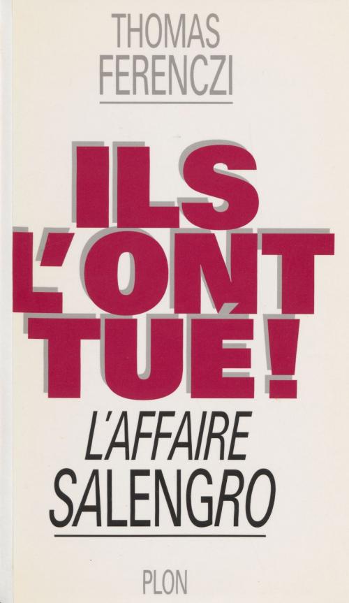 Cover of the book Ils l'ont tué ! by Thomas Ferenczi, Plon (réédition numérique FeniXX)