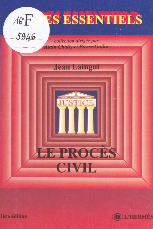 Cover of the book Le Procès civil by Jean Laingui, FeniXX réédition numérique