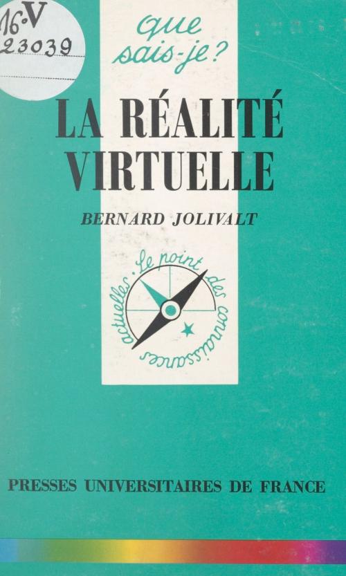 Cover of the book La réalité virtuelle by Bernard Jolivalt, Paul Angoulvent, (Presses universitaires de France) réédition numérique FeniXX