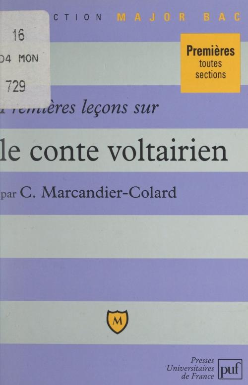 Cover of the book Premières leçons sur le conte voltairien by Christine Marcandier-Colard, Éric Cobast, Pascal Gauchon, (Presses universitaires de France) réédition numérique FeniXX