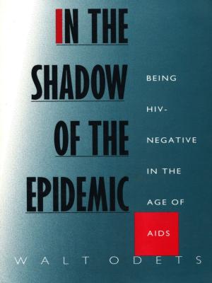 Cover of the book In the Shadow of the Epidemic by Kathleen Biddick, Joan Wallach Scott