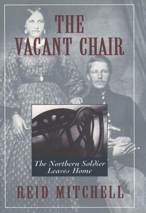 Cover of the book The Vacant Chair by Reid Mitchell, Oxford University Press