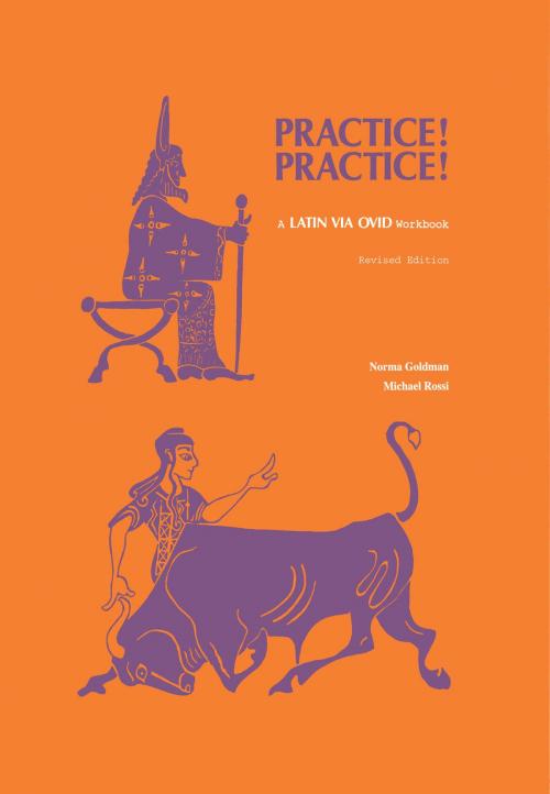 Cover of the book Practice! Practice!: A Latin via Ovid Workbook by Norma Goldman, Michael Rossi, Wayne State University Press