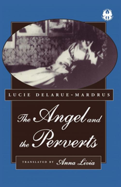 Cover of the book The Angel and the Perverts by Lucie Delarue-Mardrus, Anna Livia, NYU Press