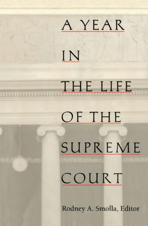Cover of the book A Year in the Life of the Supreme Court by Neal Devins, Mark A. Graber, Paul Barrett, Lyle Denniston, Aaron Epstein, Kay Kindred, Tony Mauro, David Savage, Stephen Wermiel, Duke University Press