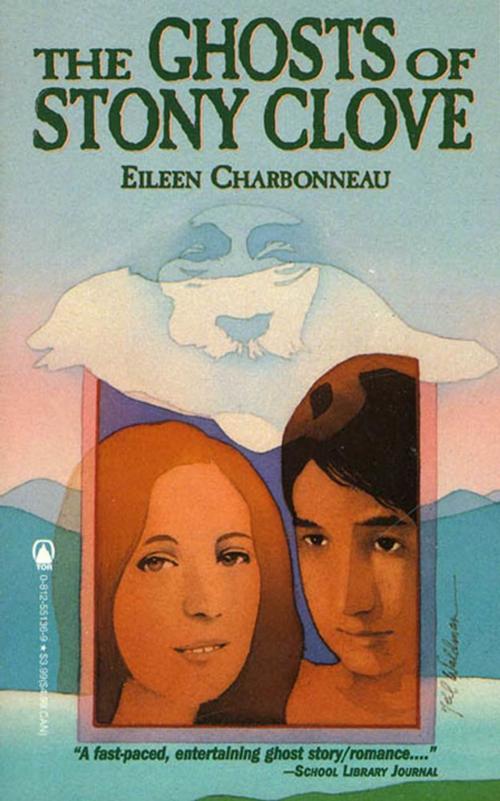 Cover of the book The Ghosts of Stony Clove by Eileen Charbonneau, Tom Doherty Associates