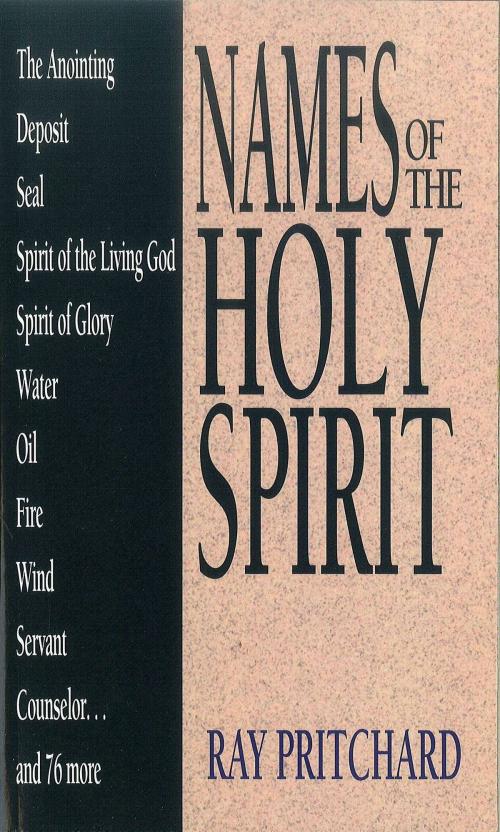 Cover of the book Names of the Holy Spirit by Ray Pritchard, Moody Publishers