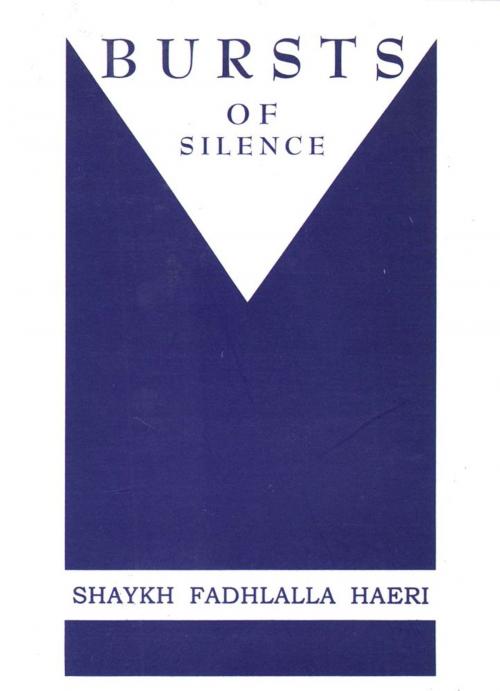 Cover of the book Bursts of Silence by Shaykh Fadhlalla Haeri, Zahra Publications