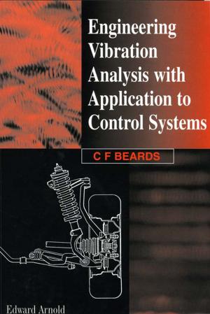 Cover of the book Engineering Vibration Analysis with Application to Control Systems by C. Lu, J Y H Fuh, Y S Wong
