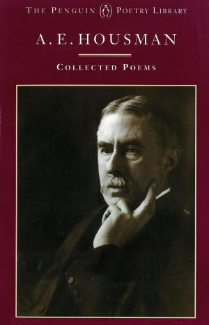 Cover of the book A.E. Housman: Collected Poems by Matthew Arnold
