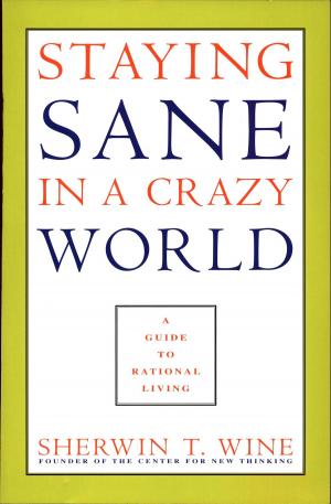 Cover of the book Staying Sane in a Crazy World by Maria Tsaneva