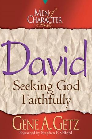 Cover of the book Men of Character: David by David S. Dockery, George H. Guthrie