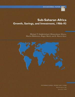 Cover of the book Sub-Saharan Africa: Growth, Savings, and Investment, 1986-93 by Anne Ms. Gulde, David Mr. Hoelscher, Alain Mr. Ize, David Mr. Marston, Gianni Mr. De Nicoló