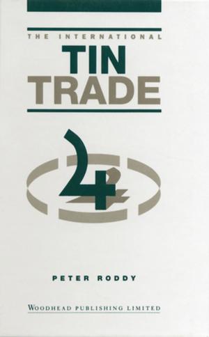 Cover of the book The International Tin Trade by Franco Lepore, John F Kalaska, Andrea Green, C. Elaine Chapman