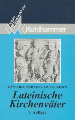Cover of the book Lateinische Kirchenväter by Bernd Eckardt, Christiane van Zwoll, Volker Mayer