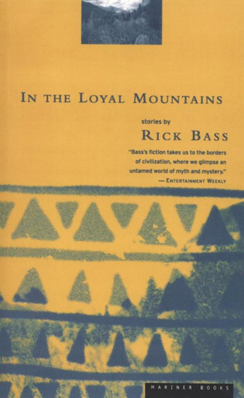 Cover of the book In the Loyal Mountains by Rick Bass, Houghton Mifflin Harcourt