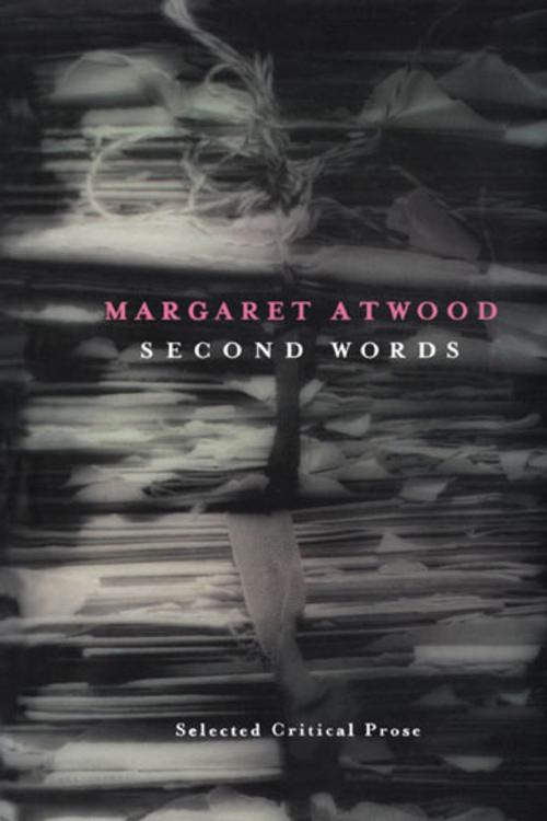 Cover of the book Second Words by Margaret Atwood, House of Anansi Press Inc