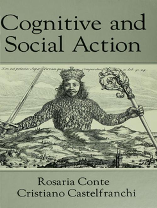 Cover of the book Cognitive And Social Action by Italian National Research Council, Rosaria Conte, Cristiano Castelfranchi, Taylor and Francis