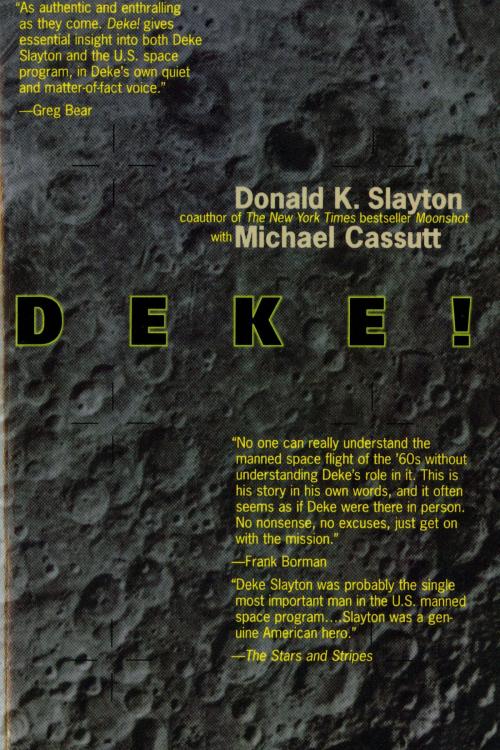 Cover of the book Deke! U.S. Manned Space by Donald K. Slayton, Michael Cassutt, Tom Doherty Associates