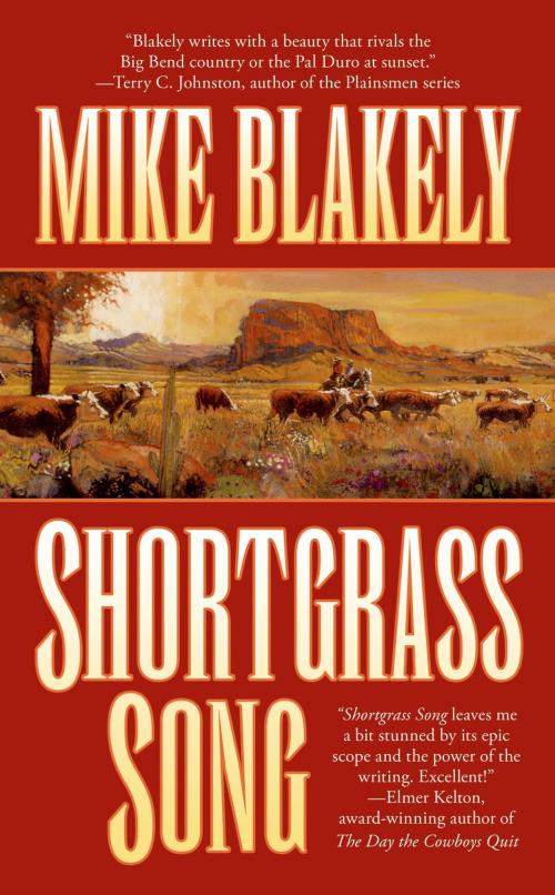 Cover of the book Shortgrass Song by Mike Blakely, Tom Doherty Associates