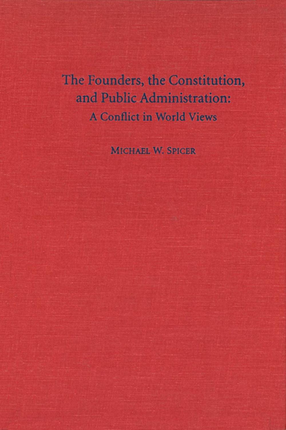 Big bigCover of The Founders, the Constitution, and Public Administration
