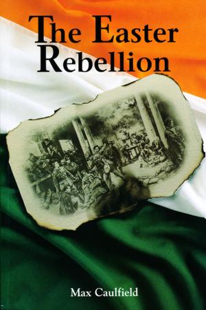 Cover of the book The Easter Rebellion by Irish Countrywomen's Association