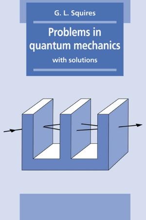 Cover of the book Problems in Quantum Mechanics by Ramamurti Shankar