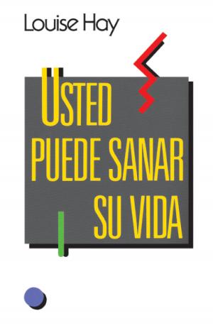Cover of the book Usted puede sanar su vida by Jacky Newcomb