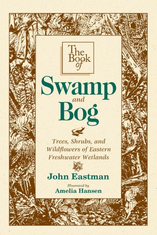 Cover of the book The Book of Swamp & Bog by John Eastman, Stackpole Books