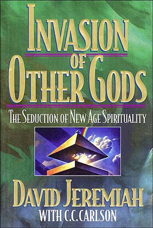 Cover of the book Invasion of Other Gods by David Jeremiah, Thomas Nelson