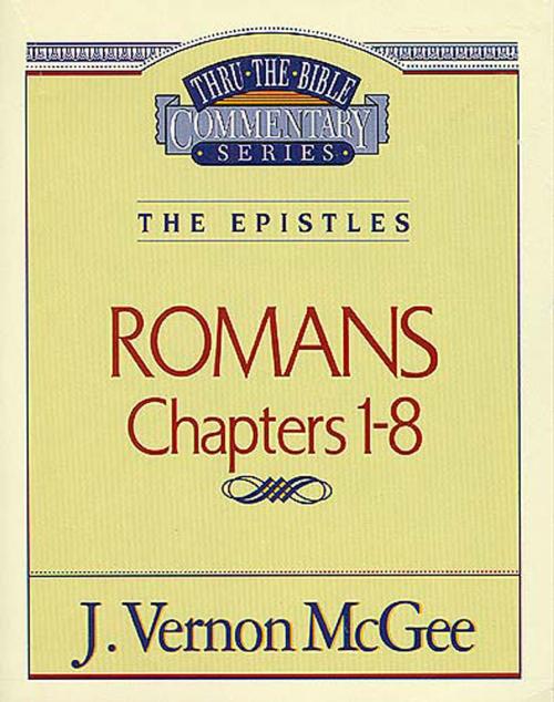 Cover of the book Thru the Bible Vol. 42: The Epistles (Romans 1-8) by J. Vernon McGee, Thomas Nelson