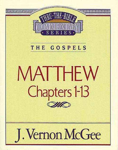 Cover of the book Thru the Bible Vol. 34: The Gospels (Matthew 1-13) by J. Vernon McGee, Thomas Nelson