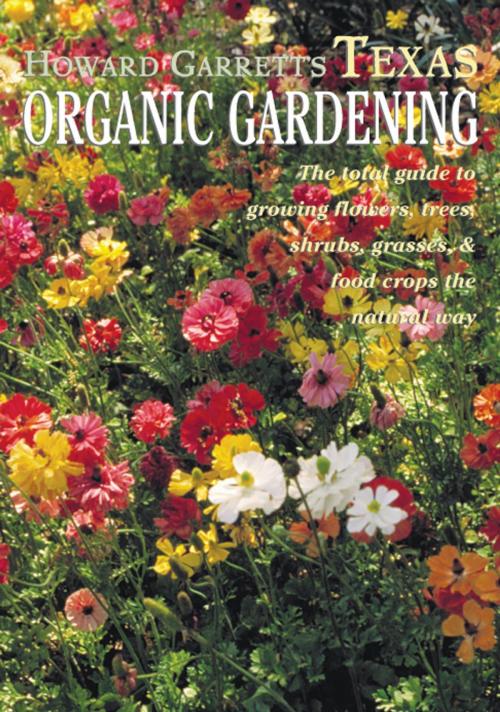 Cover of the book Texas Organic Gardening by J. Howard Garrett, Taylor Trade Publishing