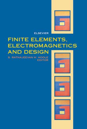 Cover of the book Finite Elements, Electromagnetics and Design by Irena Levitan, Eric Delpire, Hector Rasgado-Flores