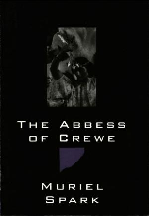Cover of the book The Abbess of Crewe: A Modern Morality Tale by Horacio Castellanos Moya