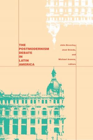 Cover of the book The Postmodernism Debate in Latin America by John  Carlos Rowe