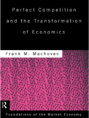 Cover of the book Perfect Competition and the Transformation of Economics by 