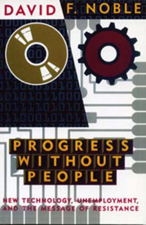 Cover of the book Progress Without People by Dr. Dale Dewar, Florian Oelck