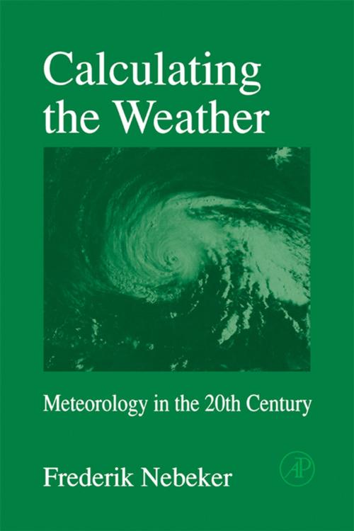 Cover of the book Calculating the Weather by Frederik Nebeker, Elsevier Science