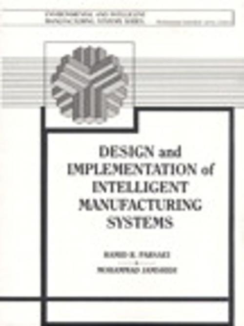 Cover of the book Design and Implementation of Intelligent Manufacturing Systems by Mohammed Jamshidi, Hamid R. Parsaei, Pearson Education