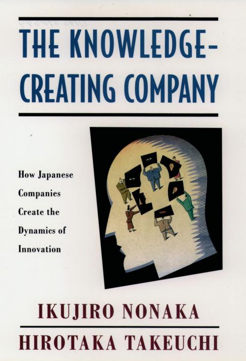 Cover of the book The Knowledge-Creating Company by Ikujiro Nonaka, Hirotaka Takeuchi, Oxford University Press