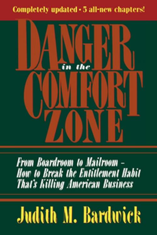 Cover of the book Danger in the Comfort Zone by Judith M. BARDWICK, AMACOM
