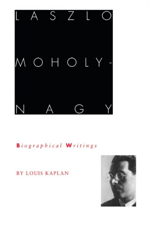 Cover of the book Laszlo Moholy-Nagy by Louis Kaplan, Duke University Press