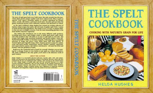 Cover of the book The Spelt Cookbook by Helga Hughes, Penguin Publishing Group