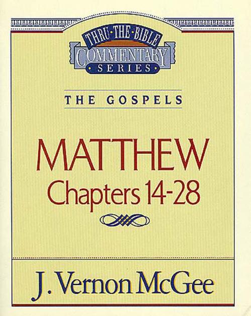 Cover of the book Thru the Bible Vol. 35: The Gospels (Matthew 14-28) by J. Vernon McGee, Thomas Nelson