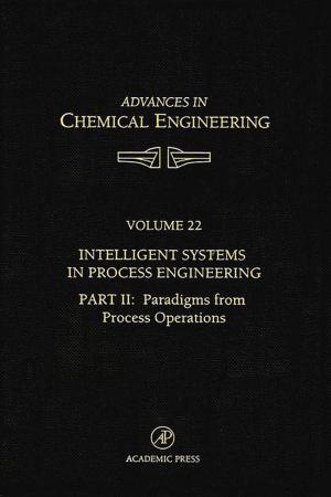 Book cover of Intelligent Systems in Process Engineering, Part II: Paradigms from Process Operations