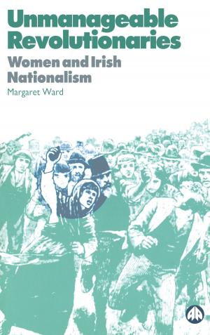 Cover of the book Unmanageable Revolutionaries by Vered Amit, Nigel Rapport