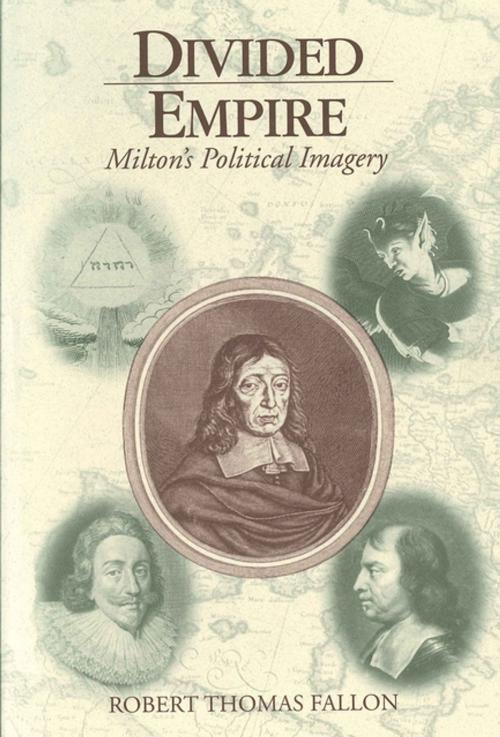 Cover of the book Divided Empire by Robert Thomas Fallon, Penn State University Press